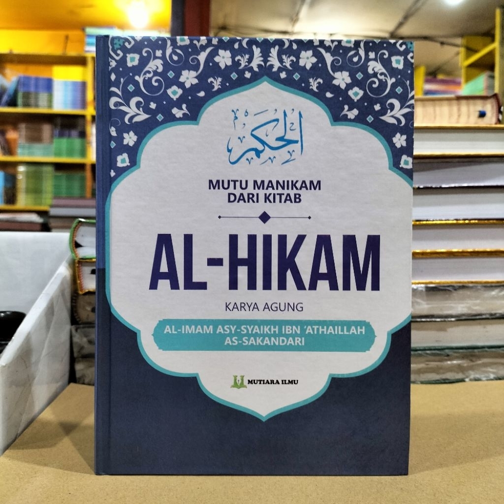 MUTU MANIKAM DARI KITAB AL- HIKAM