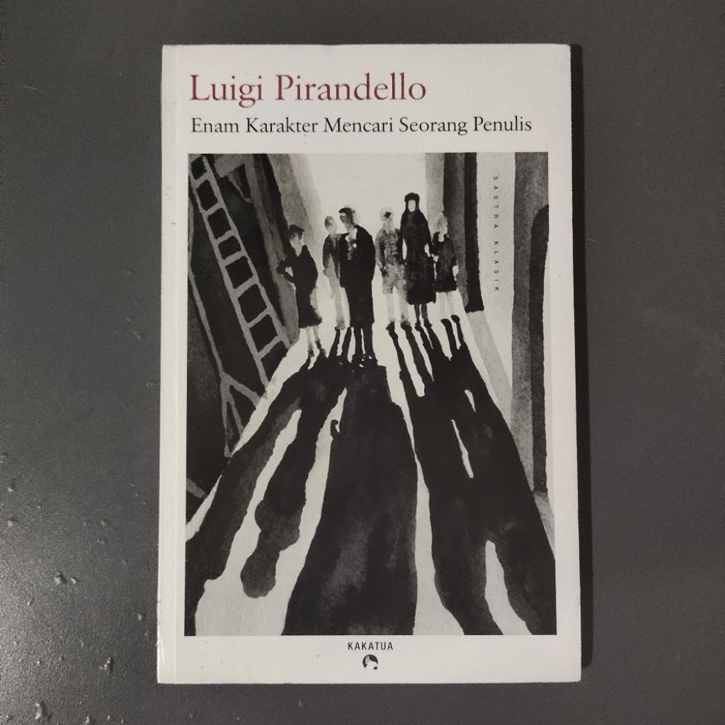 [NEW] Enam Karakter Mencari Seorang Penulis - Luigi Pirandello