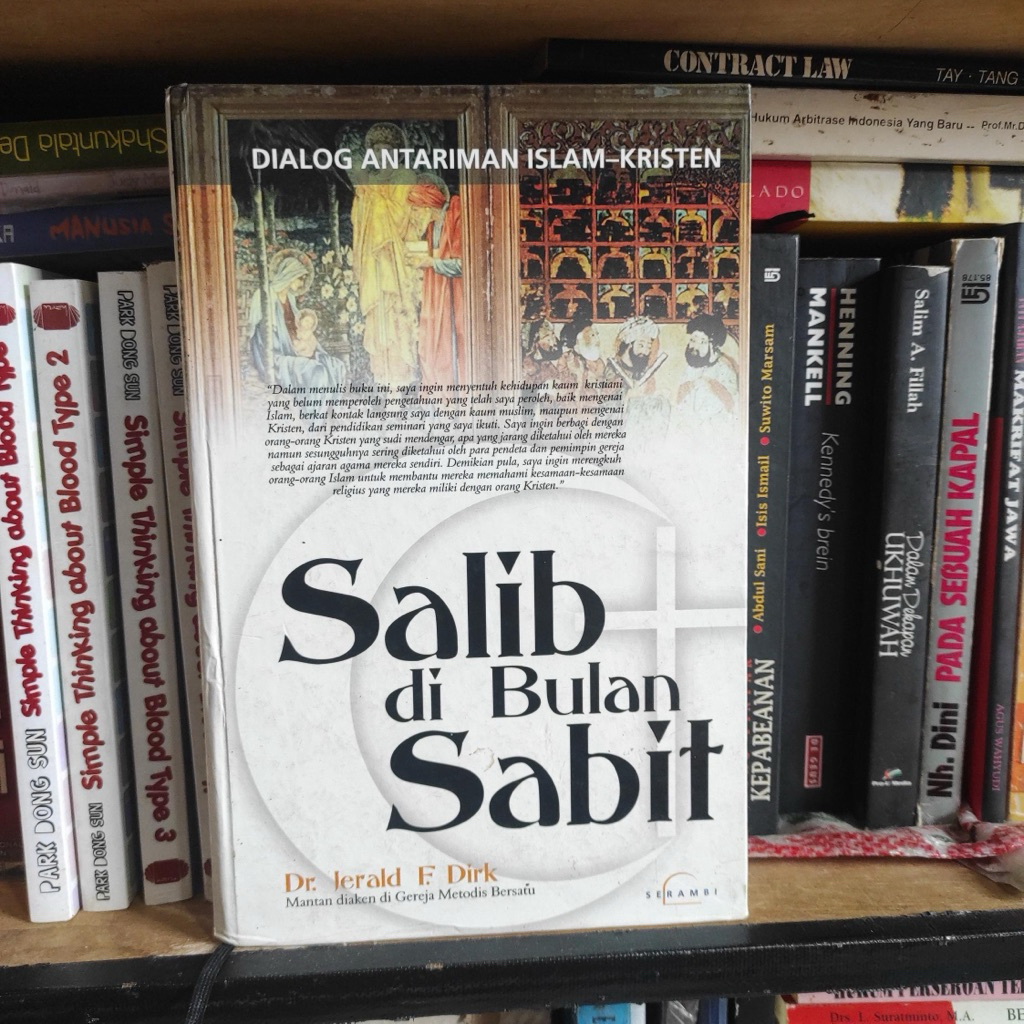 Salib di bulan sabit dialog antariman islam - kristen by Dr jerald F dirk ORIGINAL