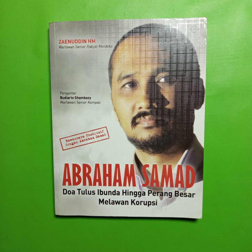 Abraham Samad: Doa Tulus Ibunda Hingga Perang Besar Melawan Korupsi - Zaenuddin HM [Buku Biografi]