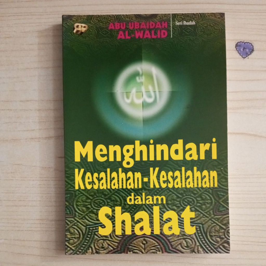 BUKU MENGHINDARI KESALAHAN KESALAHAN DALAM SHALAT OLEH ABU UBAIDAH AL WALID