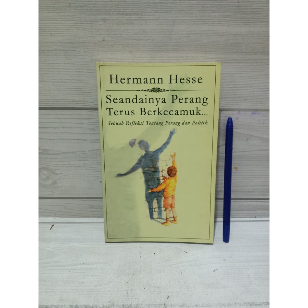 Seandainya Perang Terus Berkecamuk BY Hermann Hesee