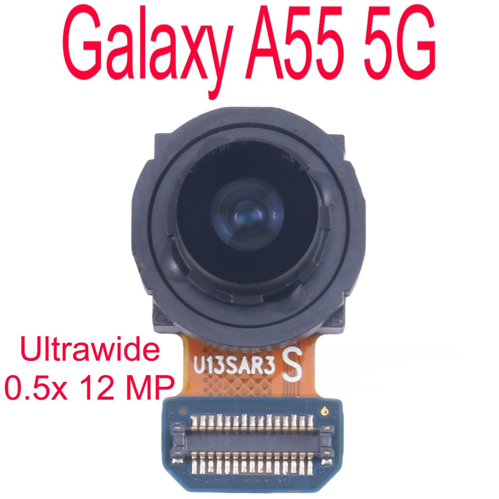 Original New Camera 0.5x - Kamera Ultrawide 12 MP -Samsung Galaxy A55 5G / SM-A556E/DS