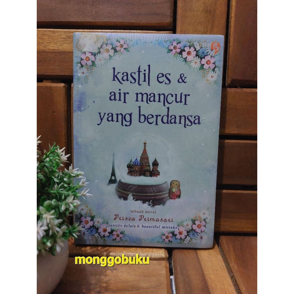 PRISCA PRIMASARI : KASTIL ES & AIR MANCUR YANG BERDANSA