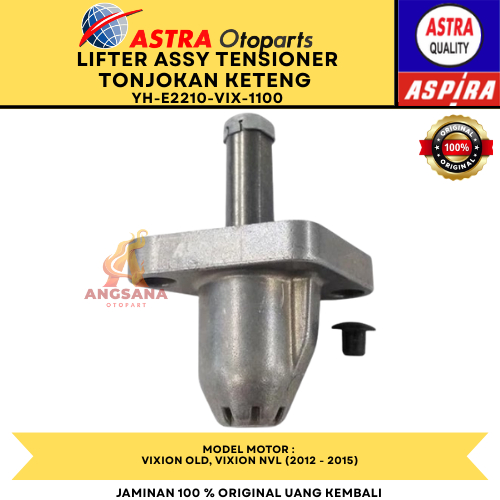 LIFTER ASSY TENSIONER TONJOKAN OTOMATIS KETENG  VIXION OLD, VIXION NVL STUT KAMPRAT - ORIGINAL ASPIR