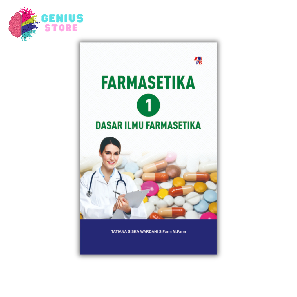 Buku Farmasi Farmasetika 1 : Dasar - Dasar Farmasetika Karya Tatiana siska wardani, S.Farm, M.Farm