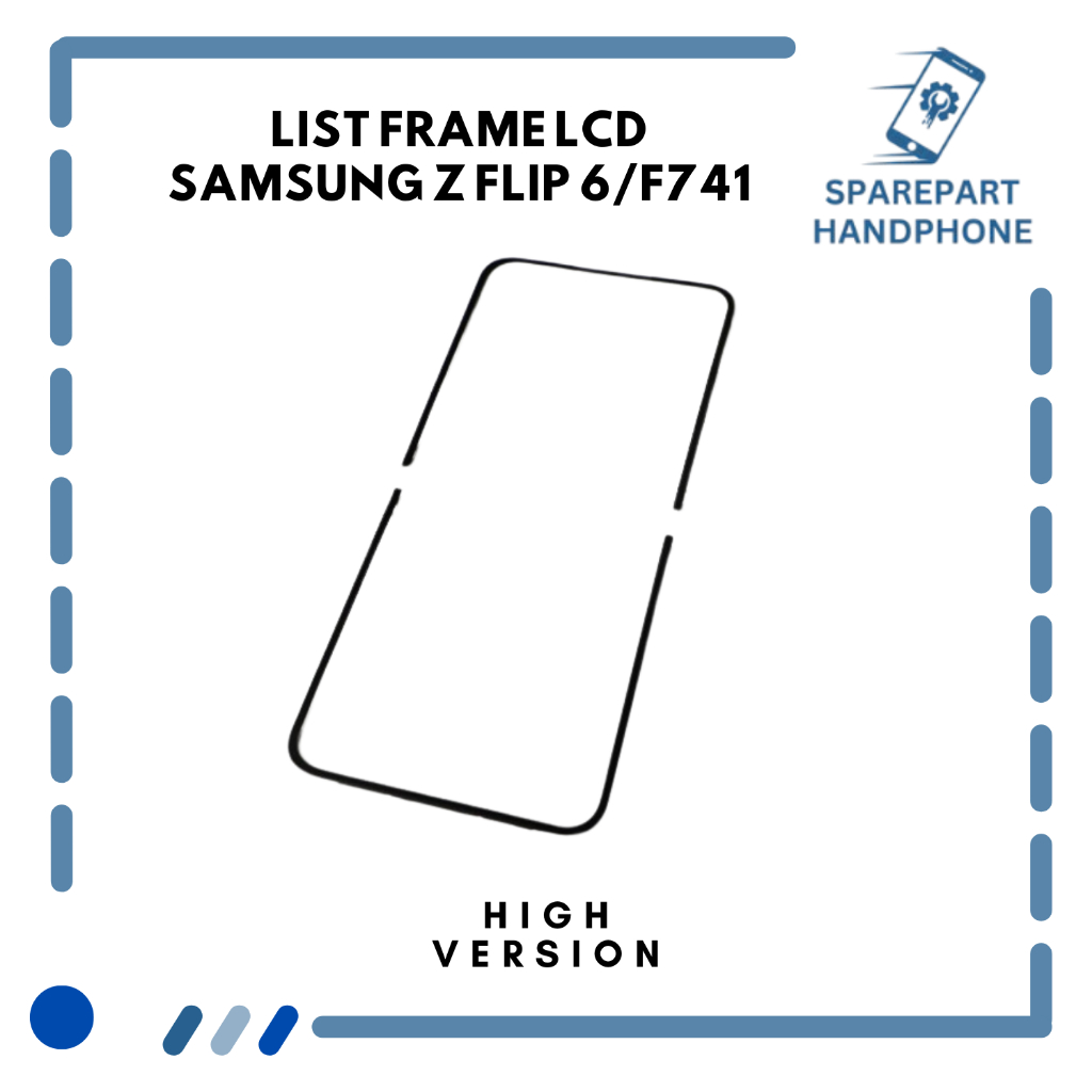 LIST FRAME LCD SAMSUNG Z FLIP 6/F741