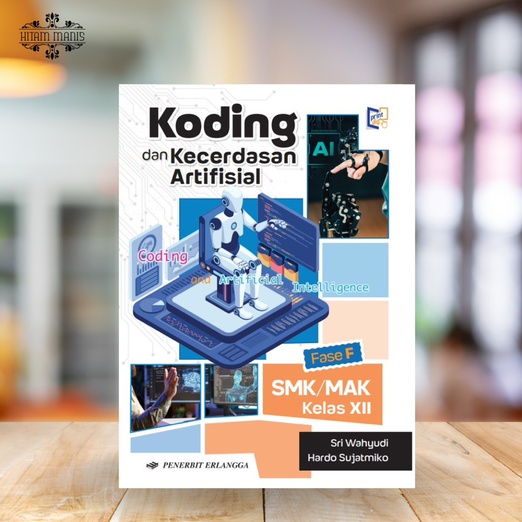 KODING DAN KECERDASAN ARTIFISIAL KELAS 12 SMK/MAK KURIKULUM MERDEKA ERLANGGA // KODING DAN KECERDASA