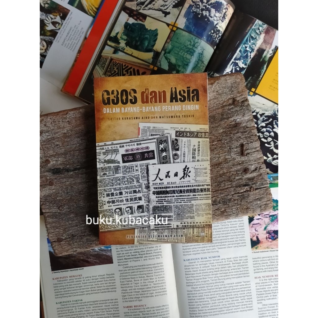 (ORI, LANGKA, PRELOVED) G30S DAN ASIA, dalam bayang-bayang perang dingin - Aiko Kurasawa dan Matsumu