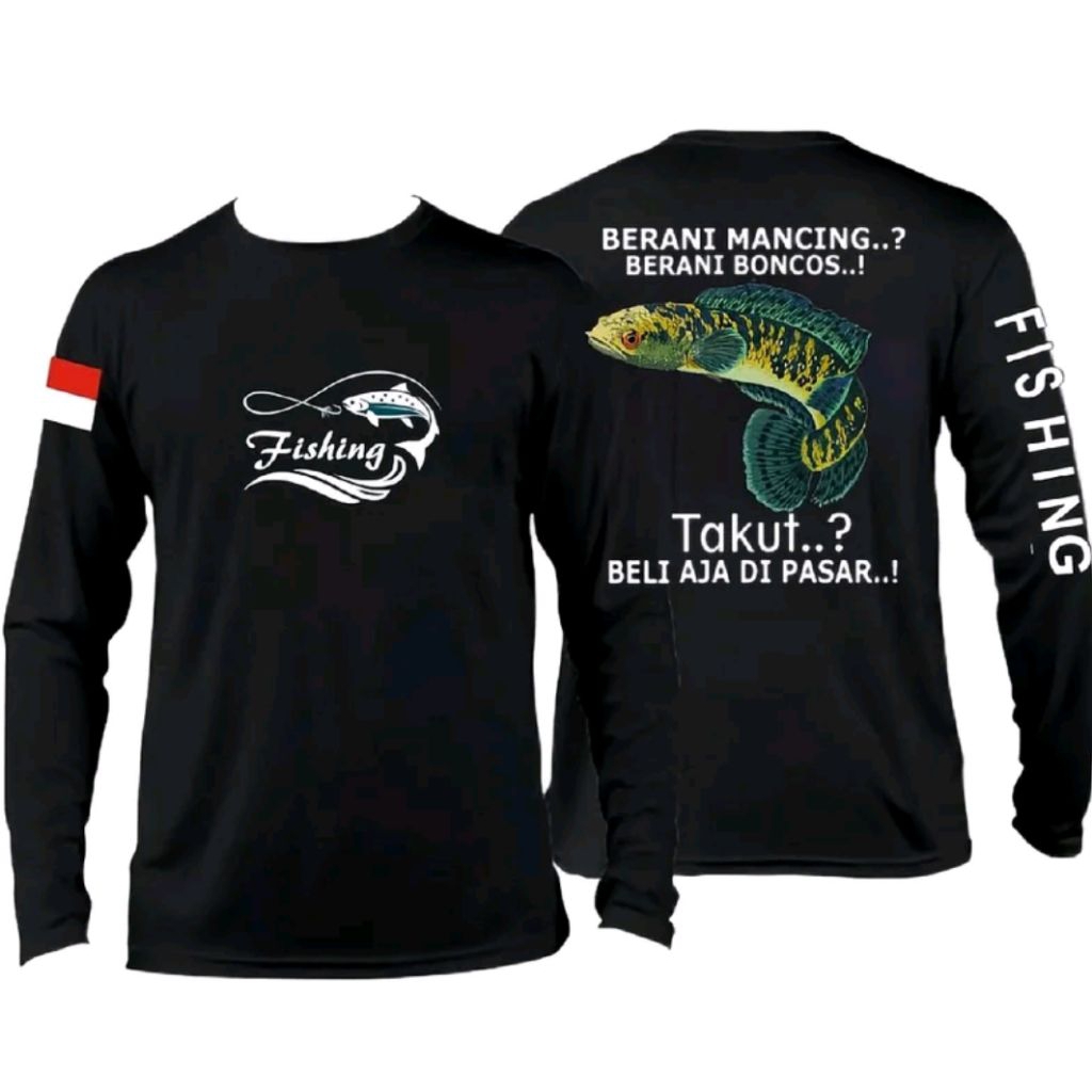 Kaos Lengan Panjang Berani Mancing Berani Boncos Design Ikan Gabus T-shirt Distro Pria Wanita