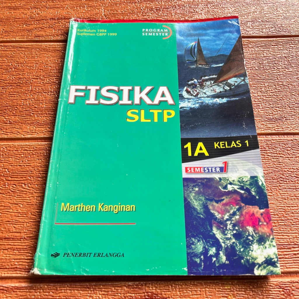 Buku Fisika SLTP 1A untuk Kelas 1 Semester 1 - Program Semester - Kurikulum 1994 Suplemen GBPP 1999 