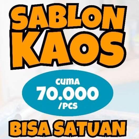 Sablon Baju Satuan & Partai