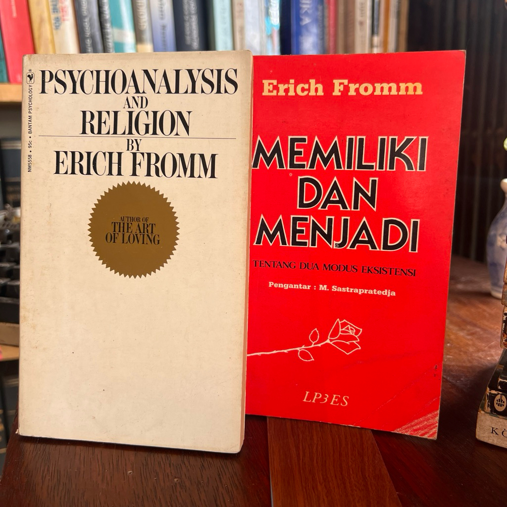 Buku Erich Fromm Psychoanalisis And Religion And Memiliki dan Menjadi