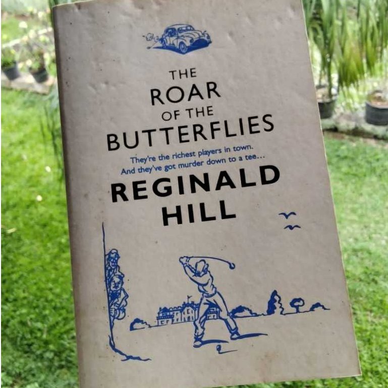 Reginald Hill The Roar of The Butterflies Buku Novel Fiction Mistery Bahasa Inggris Preloved
