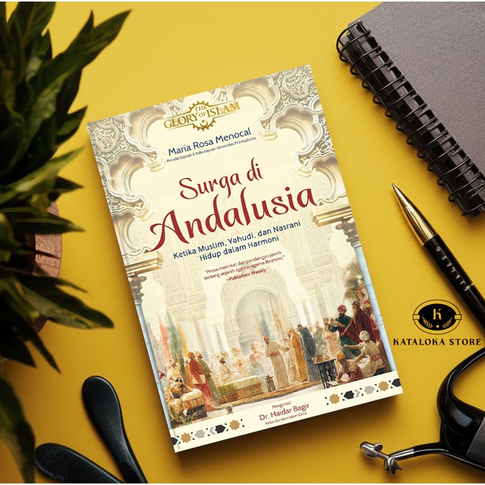 Buku Surga di Andalusia - Maria Rosa Menocal - Sejarah Kejayaan Islam di Spanyol