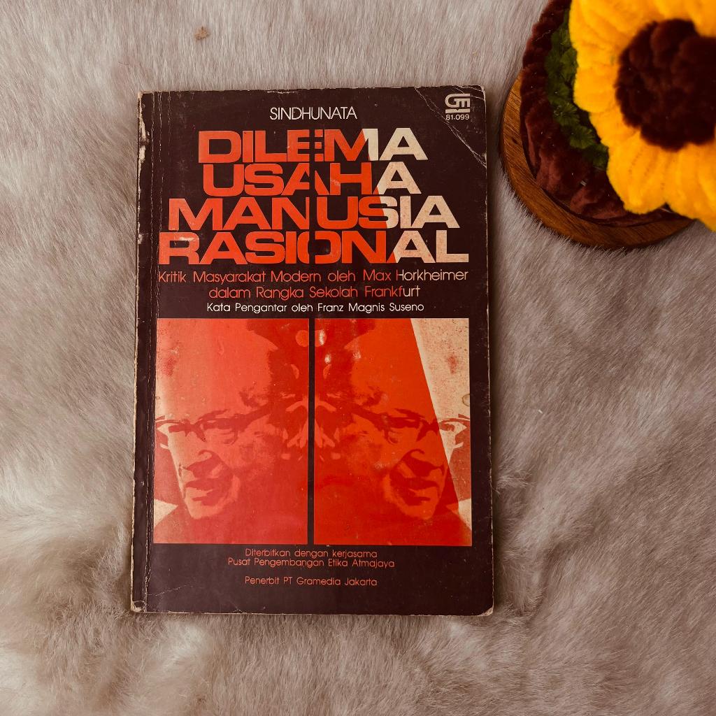 Buku Bekas DILEMA USAHA MANUSIA RASIONAL Kritik Masyarakat Modern Max Horkheimer dalam Rangka Sekola