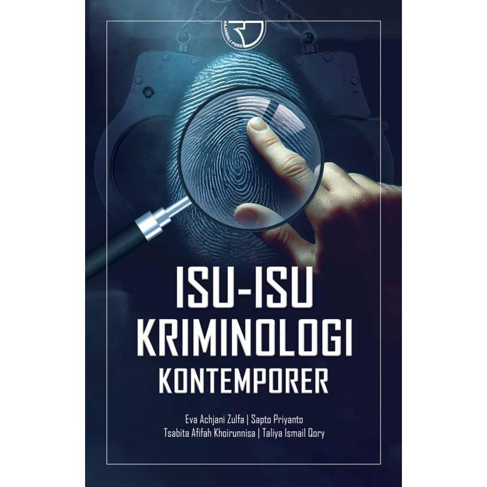 Isu-isu Kriminologi Kontemporer – Prof. Dr. Eva Achjani Zulfa, S.H., M.H.; Dr. Sapto Priyanto, S.H.,