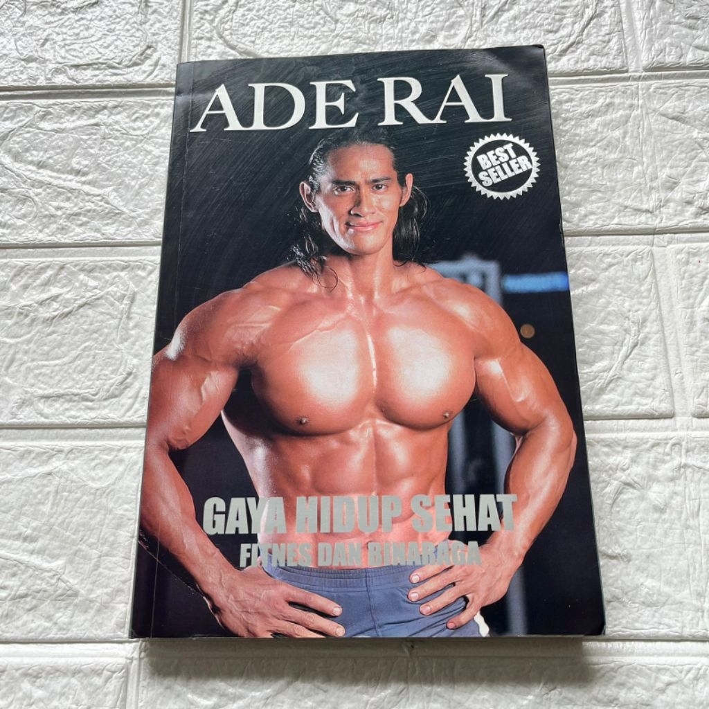 Buku Ade Rai - Gaya Hidup Sehat Fitnes dan Binaraga (I Gusti Agung Rai Kusuma Yudha - Ade Rai | Dr. 
