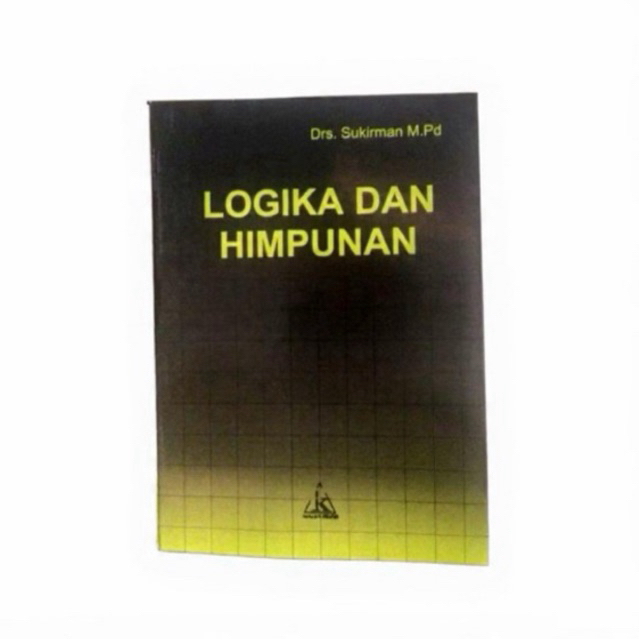 LOGIKA DAN HIMPUNAN