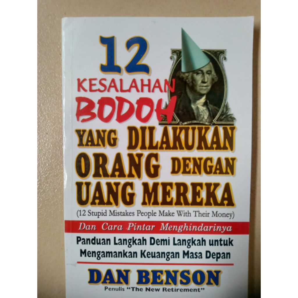 BUKU 12 KESALAHAN BODOH YANG DILAKUKAN ORANG DENGAN UANG MEREKA