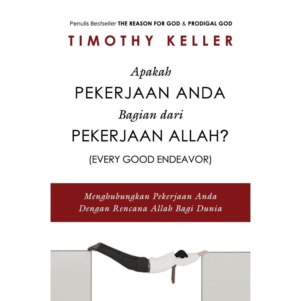 [READY KEMBALI] Buku Apakah Pekerjaan Anda Bagian Dari Pekerjaan Allah? (Every Good Endeavor) - Tim 