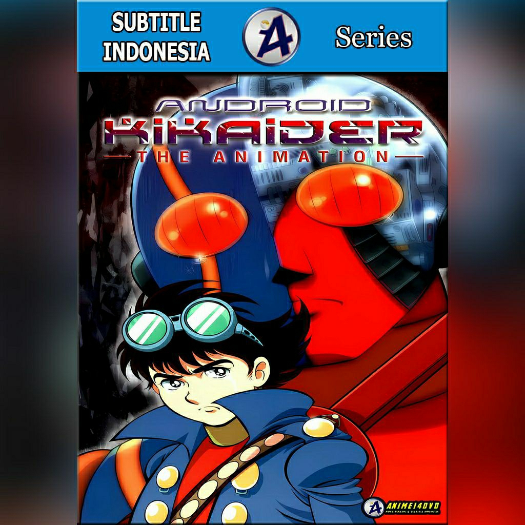 Android Kikaider - The Animation Subtitle Indonesia