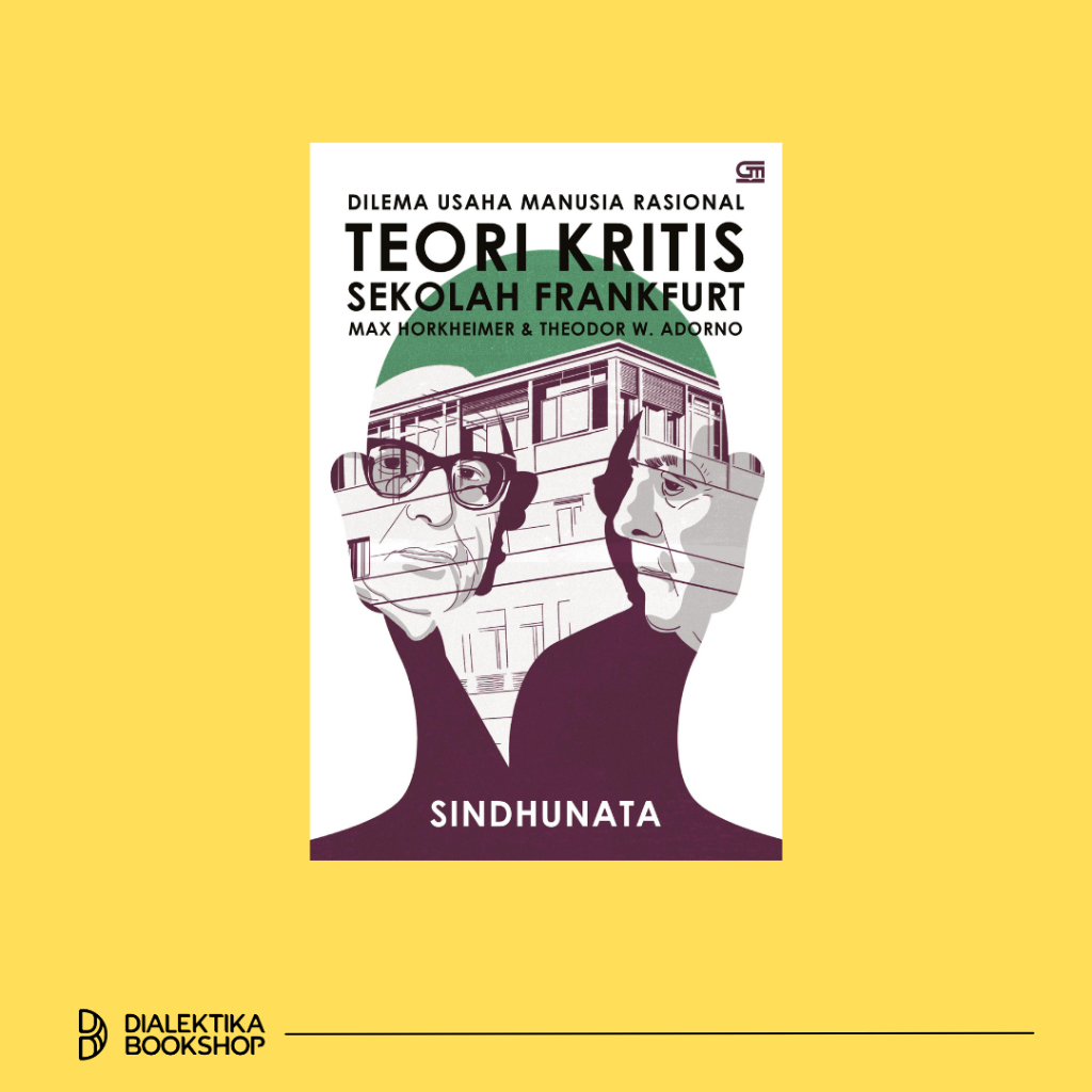 BUKU DILEMA USAHA MANUSIA RASIONAL TEORI KRITIS SEKOLAH FRANKFURT - SINDHUNATA