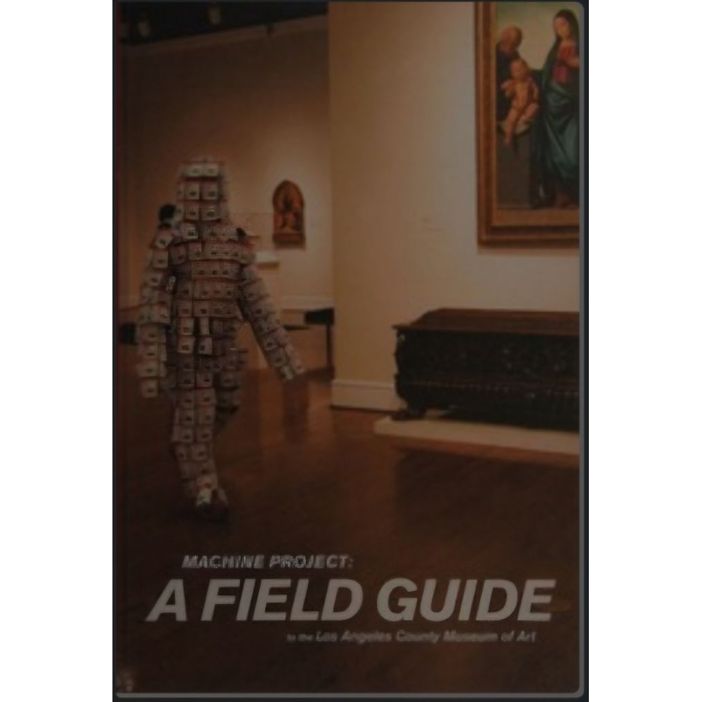 Buku Machine project : a field guide to the Los Angeles County Museum of Art
