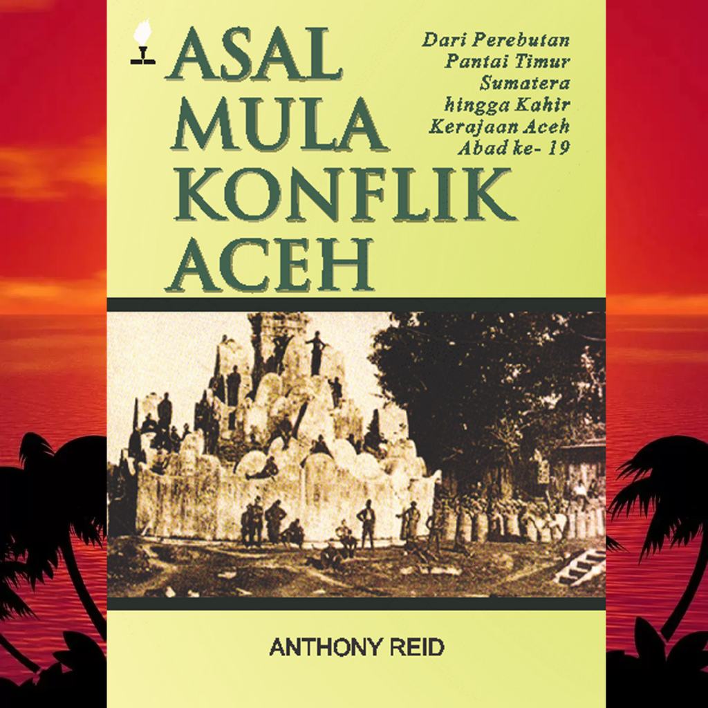 ASAL MULA KONFLIK ACEH ANTHONY