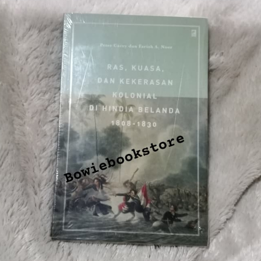 ORIGINAL Buku Ras, Kuasa, Dan Kekerasan Kolonial Di Hindia Belanda 1808 - 1830