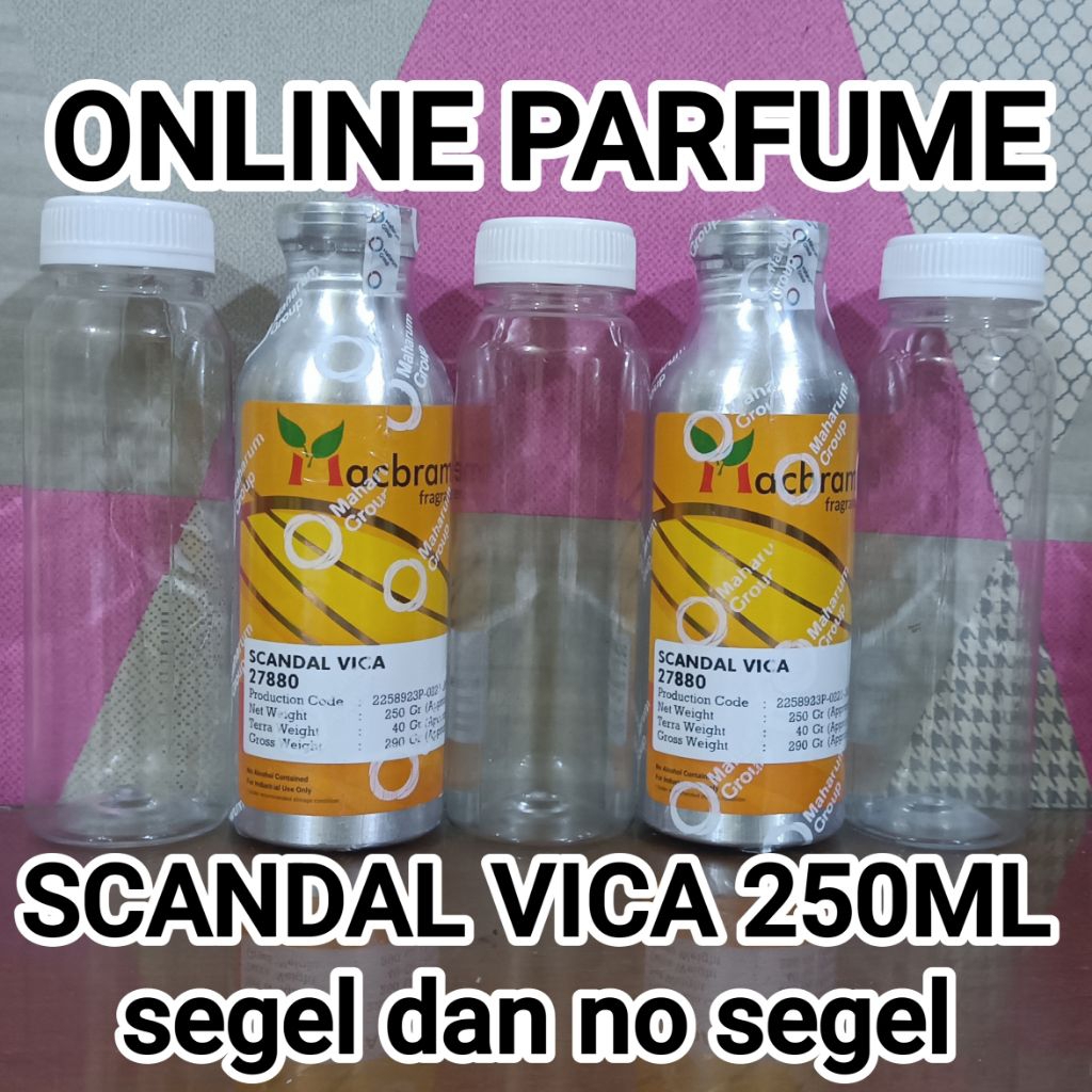 SCANDAL VICA 250ml segel dan no segel