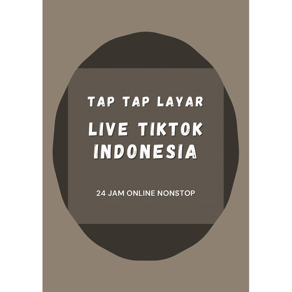TAP TAP LAYAR LIVE TIKTOK REAL INDONESIA
