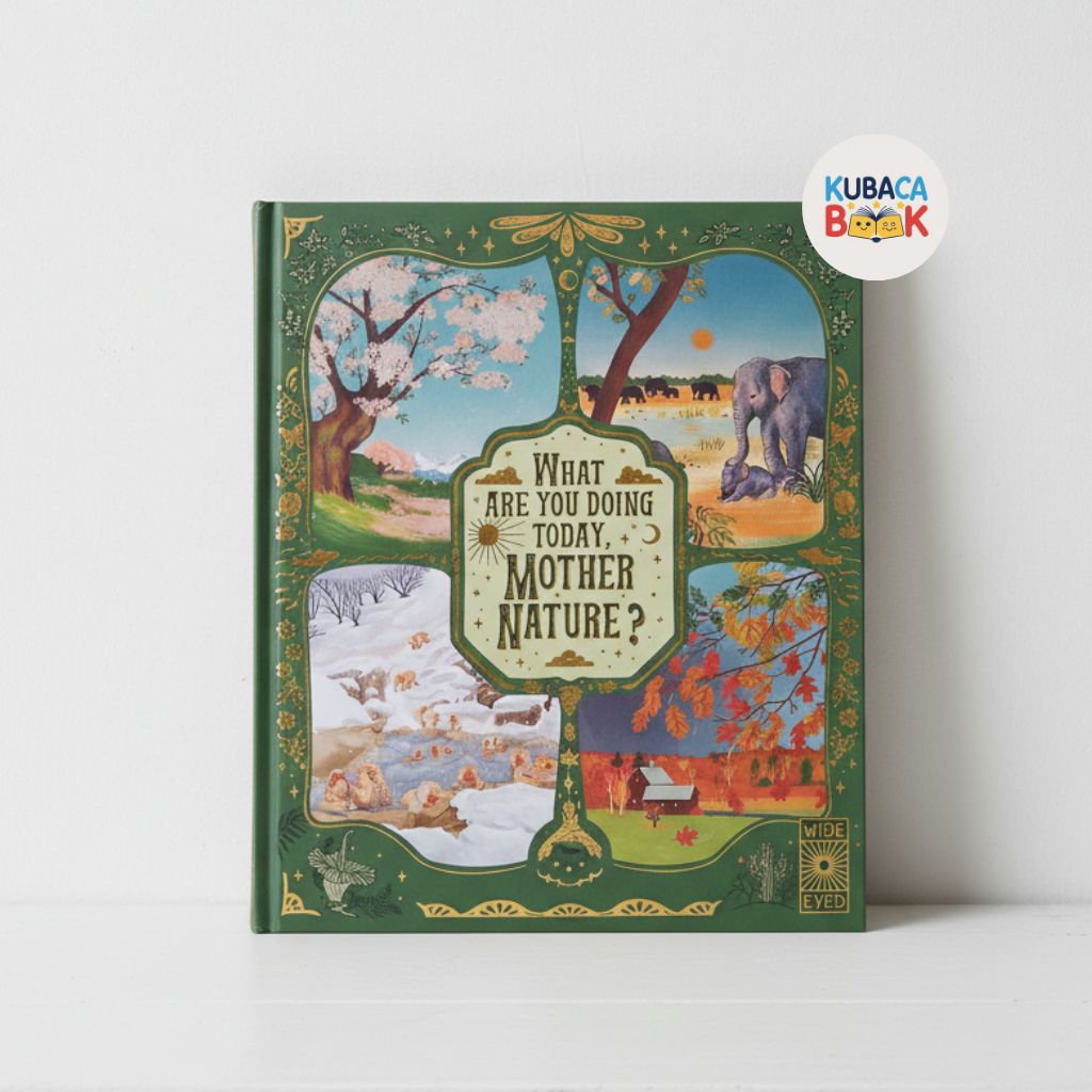 What Are You Doing Today, Mother Nature? | Buku Anak Import Hardcover Premium Nature & Seasons – Wid