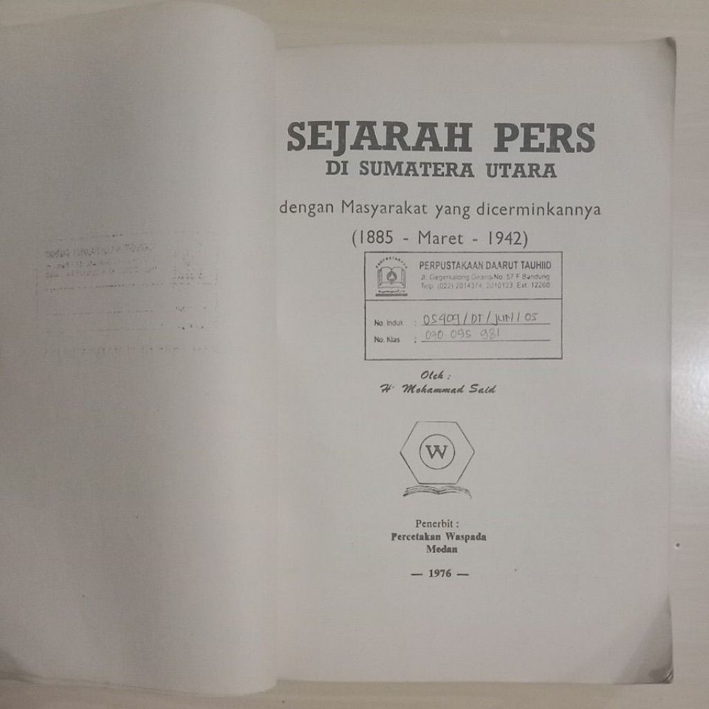 SEJARAH PERS DI SUMATERA UTARA - - DENGAN MASYARAKAT YANG DICERMINKANNYA (1885 - MARET - 1942) - PEN