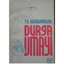 Durga Umayi, by Y.B. Mangunwijaya