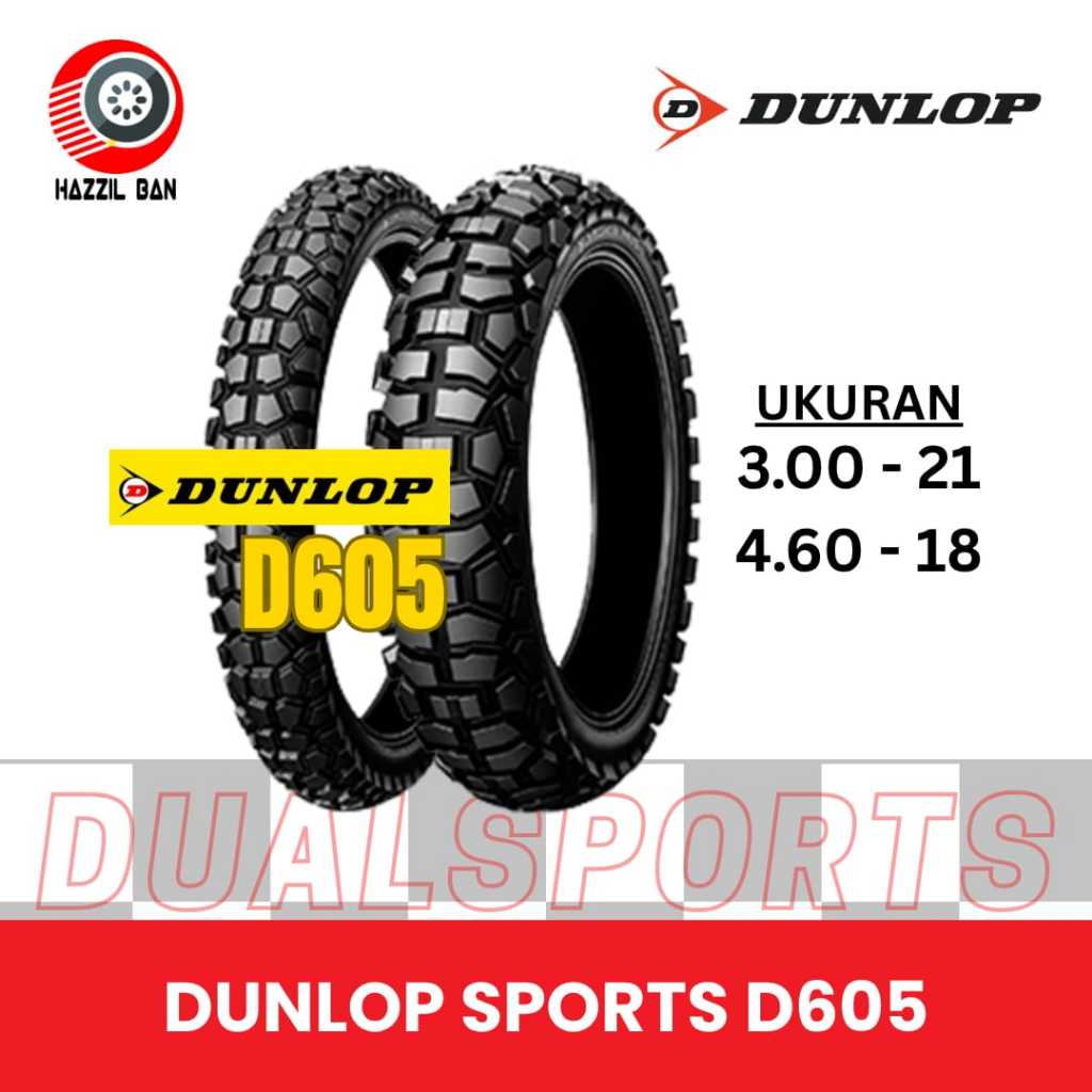 DUNLOP D605 BAN MOTOR TRAIL DUAL PURPOSE 3.00-21 | 4.60-18 TUBETYPE