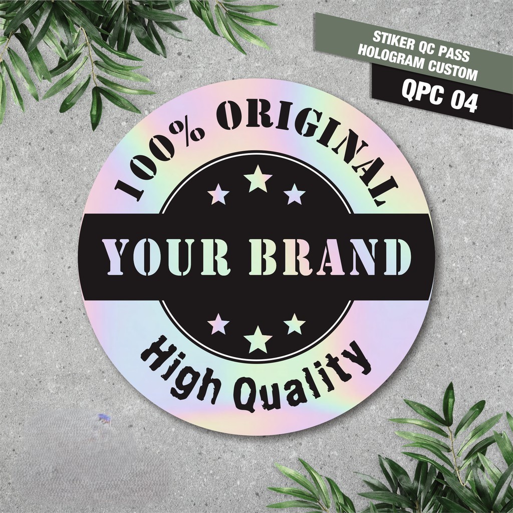 STIKER HOLOGRAM ORIGINAL QC PASS CUSTOM - STICKER HOLOGRAM MURAH YOUR BRAND