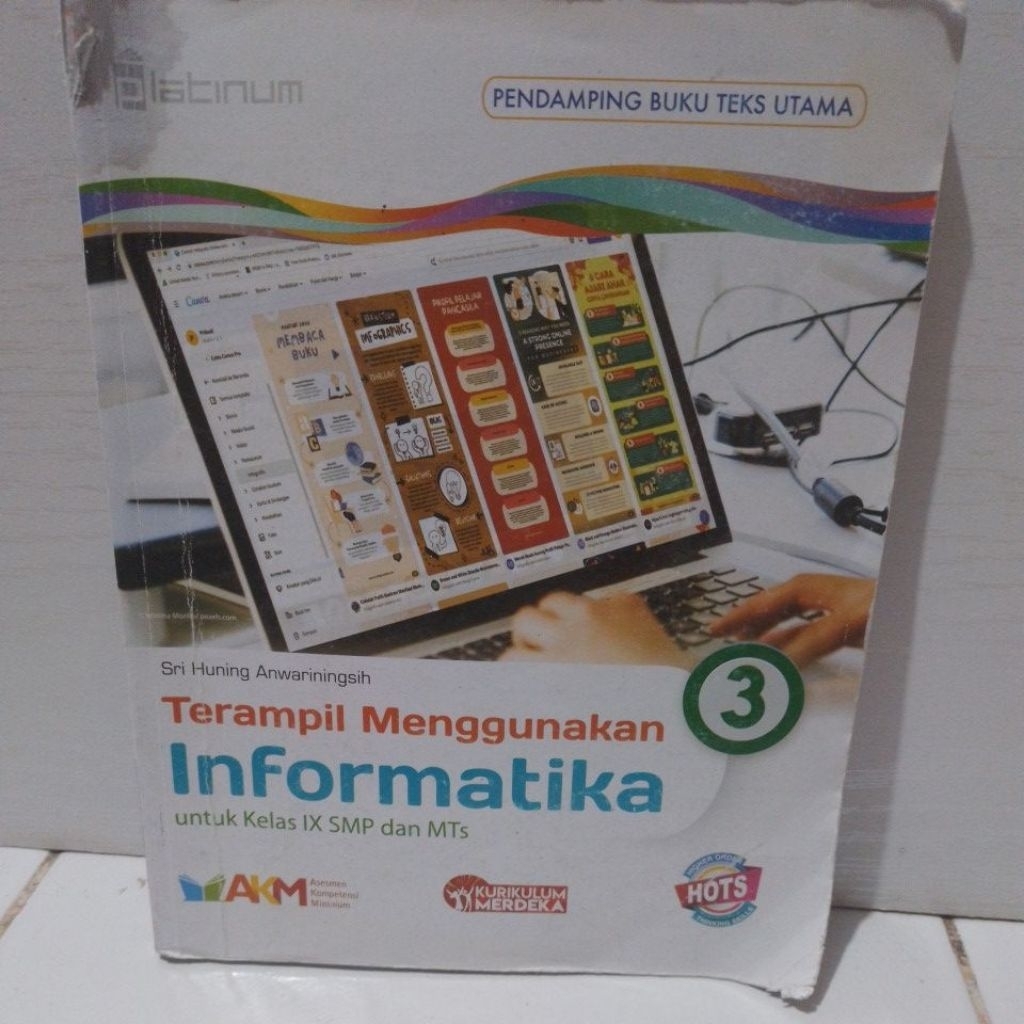 BUKU TERAMPIL MENGGUNAKAN INFORMATIKA KELAS 9-3-IX SMP/MTS KURIKULUM MERDEKA AKM HOTS