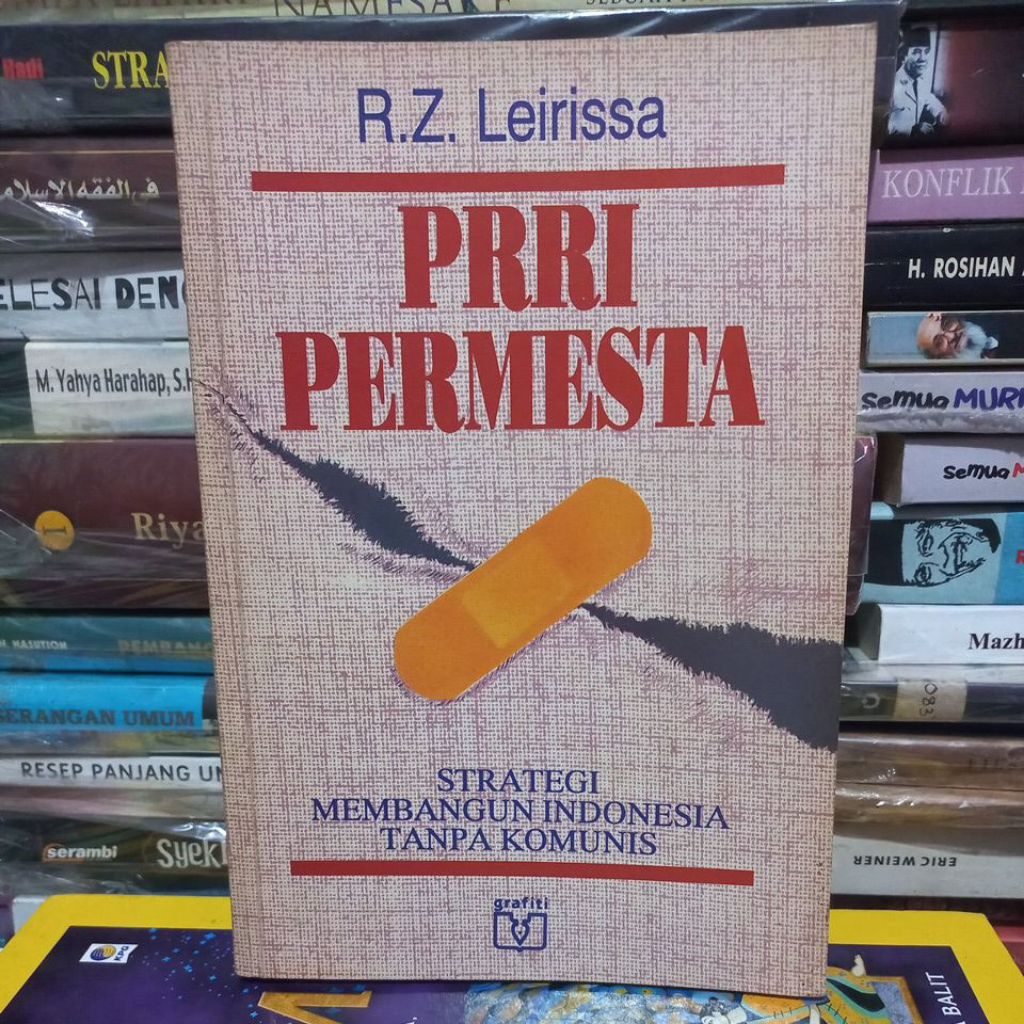 PRRI PERMESTA - STRATEGI MEMBANGUN INDONESIA TANPA KOMUNIS - R Z LEIRISSA - JKT