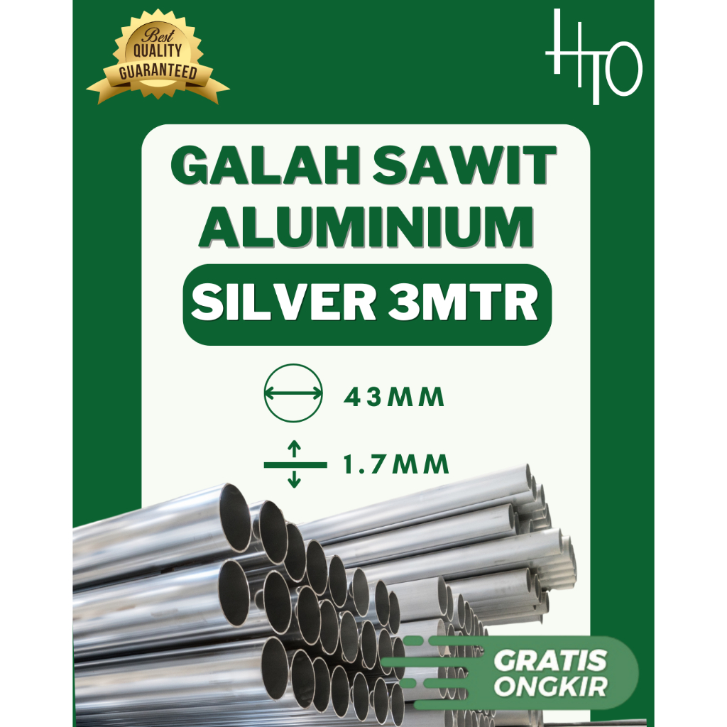 [HEETO] Pipa Egrek Sawit, Galah Sawit (Silver) Aluminium Ukuran 43mm Panjang 3meter