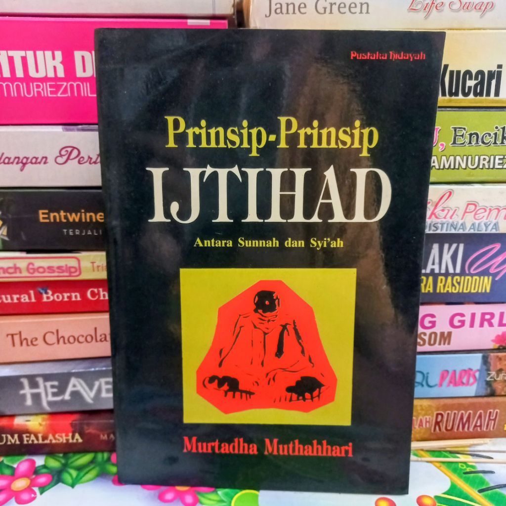 BUKU PRINSIP PRINSIP IJTIHAD ANTARA SUNNAH DAN SYIAH (ORIGINAL)