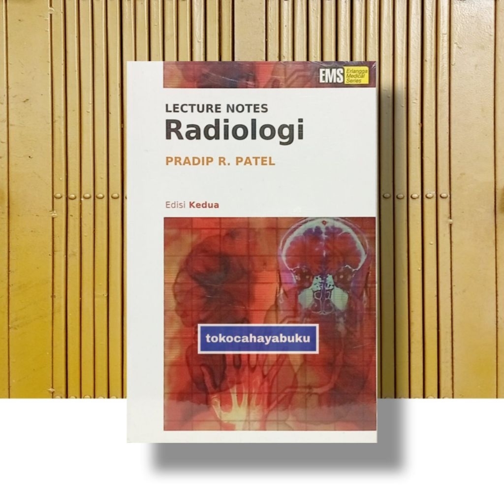 LECTURE NOTES RADIOLOGI EDISI 2 by Pradip R. Patel