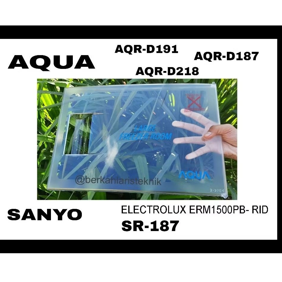 TUTUP FREEZER KULKAS AQUA 1 PINTU AQR-D191 AQR-D187 AQR-218 SR-187 ORIGINAL