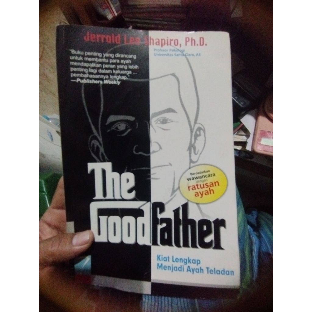 Buku Buku The Good Father Kiat Lkp Menjadi Ayah Teladan Jerrold Lee Shapiro PH D /Kaifa ORIGINAL
