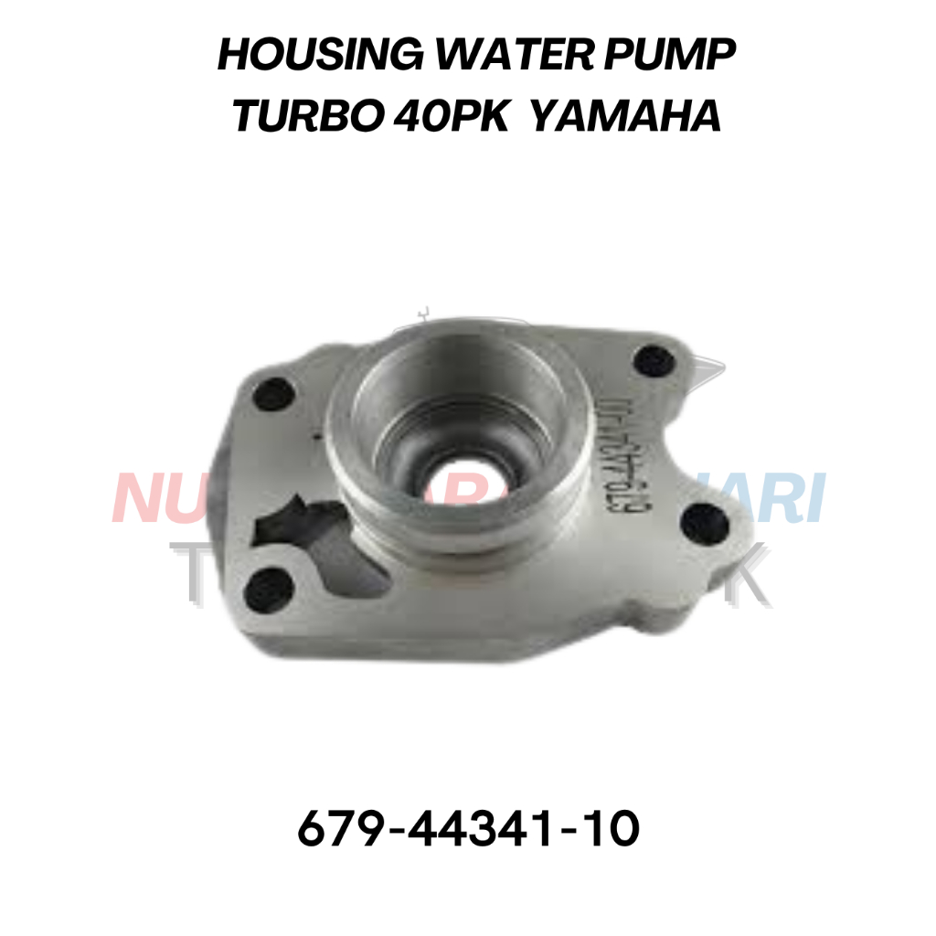 HOUSING WATERPUMP TURBO YAMAHA 40PK 679-44341-10 | HOUSING RUMAH IMPELLER SUKU CADANG & SPAREPART ME