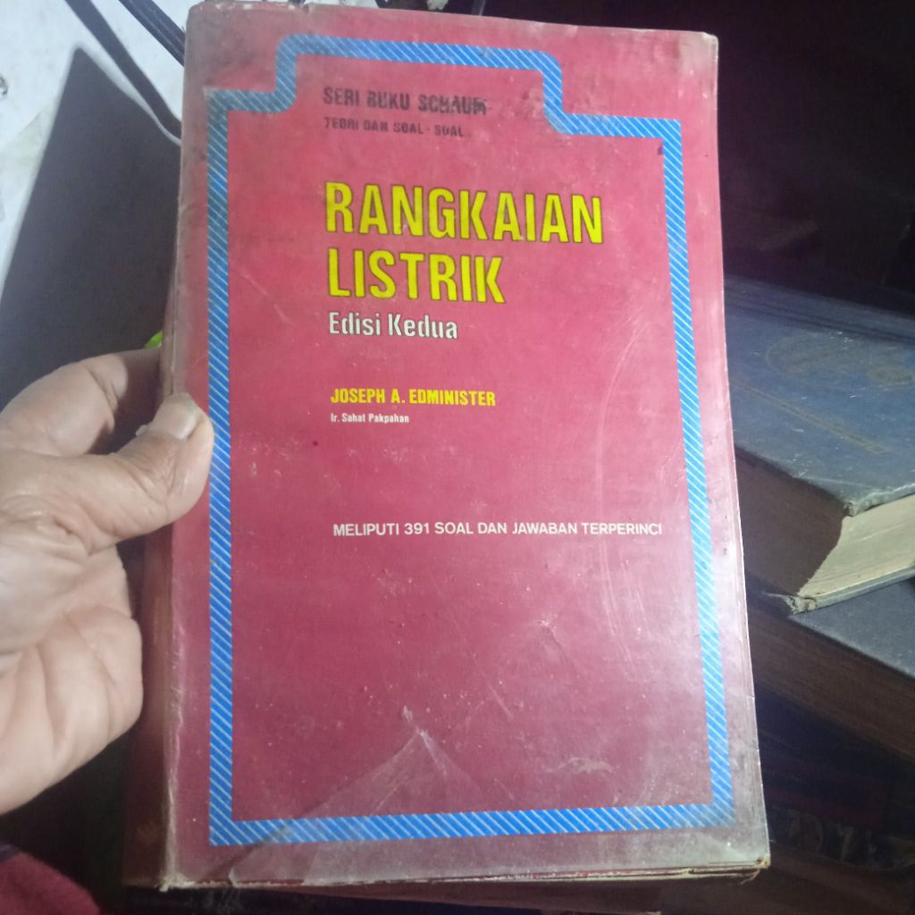 buku Schaum, teori dan soal-soal Rangkaian Listrik, edisi kedua,391soal dan jawaban terperinci, buku