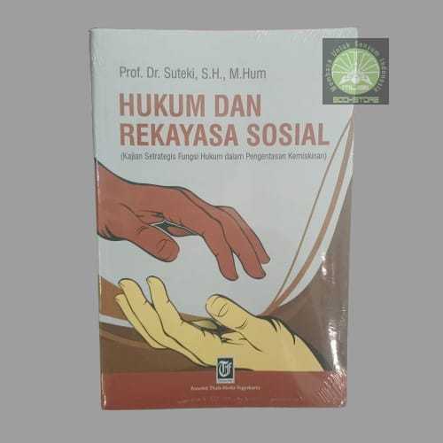 Buku Hukum dan Rekayasa Sosial - Kajian Setrategis Fungsi Hukum dalam Pengentasan Kemiskinan Suteki