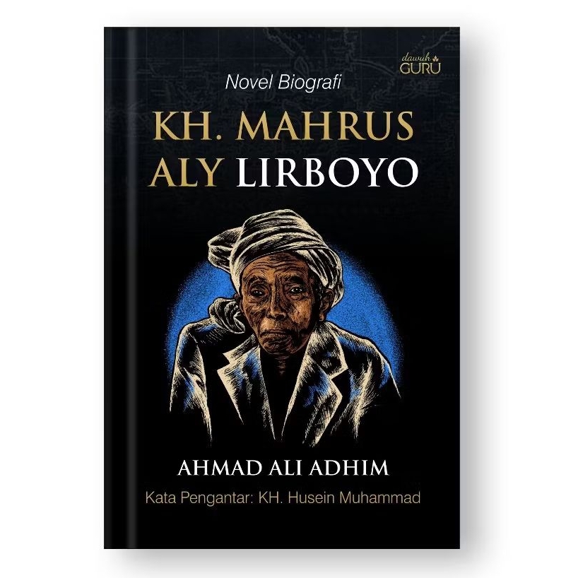 Nurul 'Ilmi | Novel Biografi KH. Mahrus Aly | Ali Azim