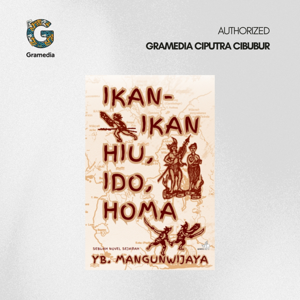 Gramedia Cibubur - Ikan-Ikan Hiu, Ido, Homa (Y. B. Mangunwijaya)