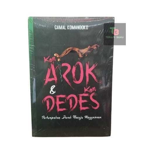 Buku Ken Arok & Ken Dedes - Gamal Komandoko - Narasi Terapibuku Original